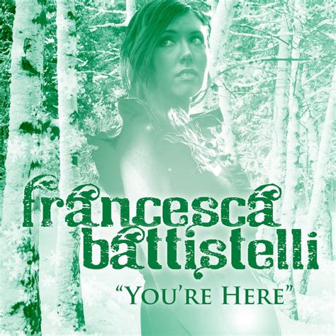 your here song francesca battistelli